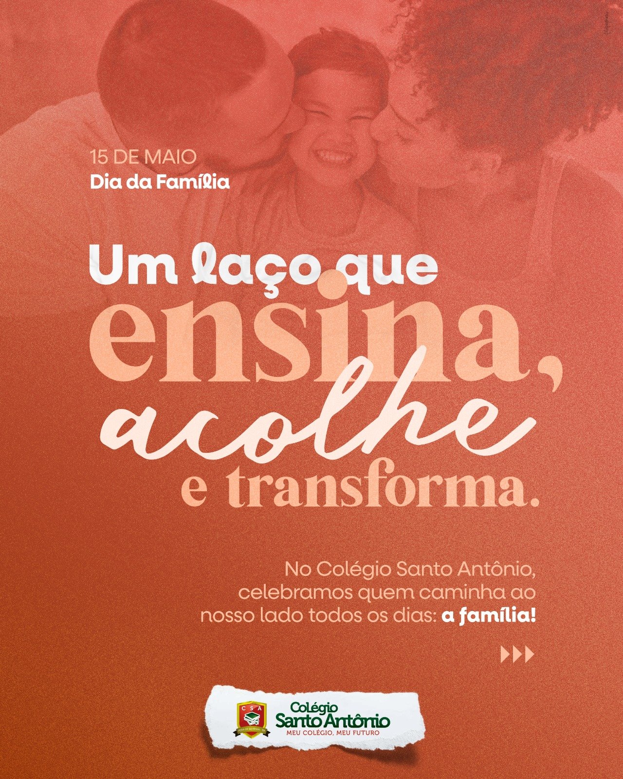 Hoje celebramos os laços que acolhem, ensinam e transformam: a família!
